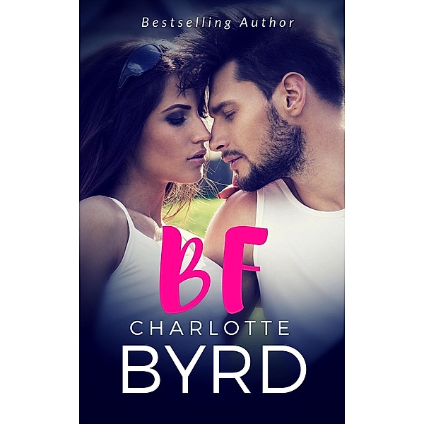 All of Me Duet: Bf (All of Me Duet, #2), Charlotte Byrd