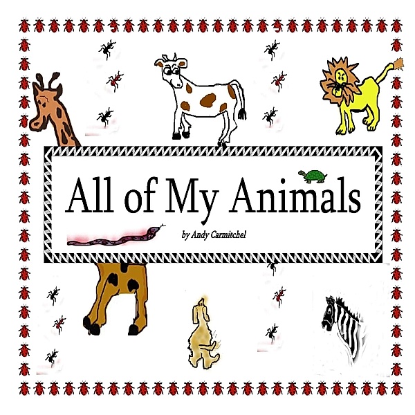 All of My Animals, Andrew Carmitchel