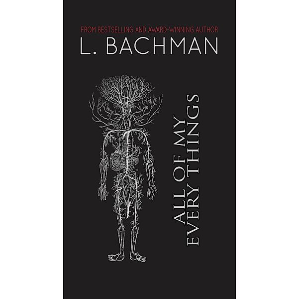 All of My Every Things, L. Bachman