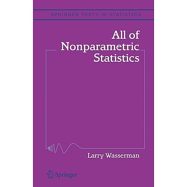 All of Nonparametric Statistics, Larry Wasserman