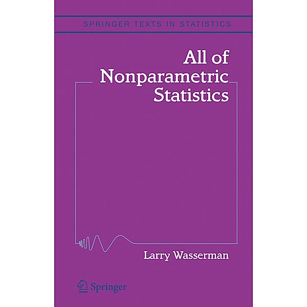 All of Nonparametric Statistics, Larry Wasserman