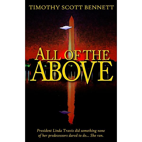 All of the Above, Timothy Scott Bennett