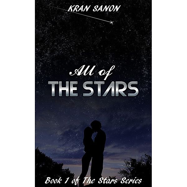 All of the Stars (The Stars Trilogy, #1) / The Stars Trilogy, Kran Sanon
