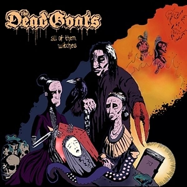 All Of Them Witches (Black Vinyl), The Dead Goats