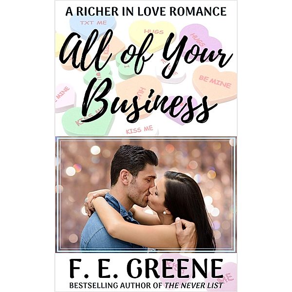 All of Your Business (Richer in Love, #2) / Richer in Love, F. E. Greene