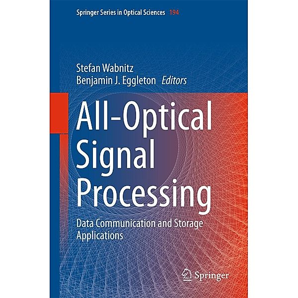 All-Optical Signal Processing / Springer Series in Optical Sciences Bd.194