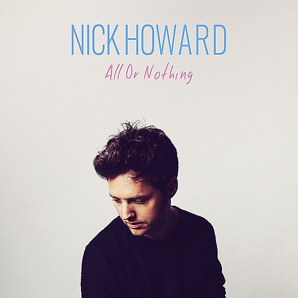 All Or Nothing, Nick Howard