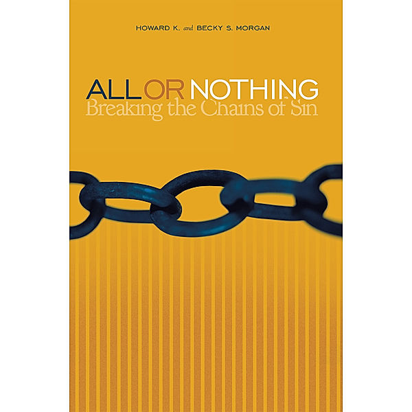 All or Nothing, Becky S. Morgan, Howard K.