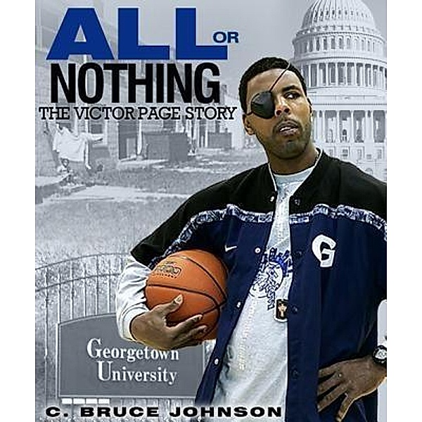 All or Nothing, The Victor Page Story, Bruce C. Johnson
