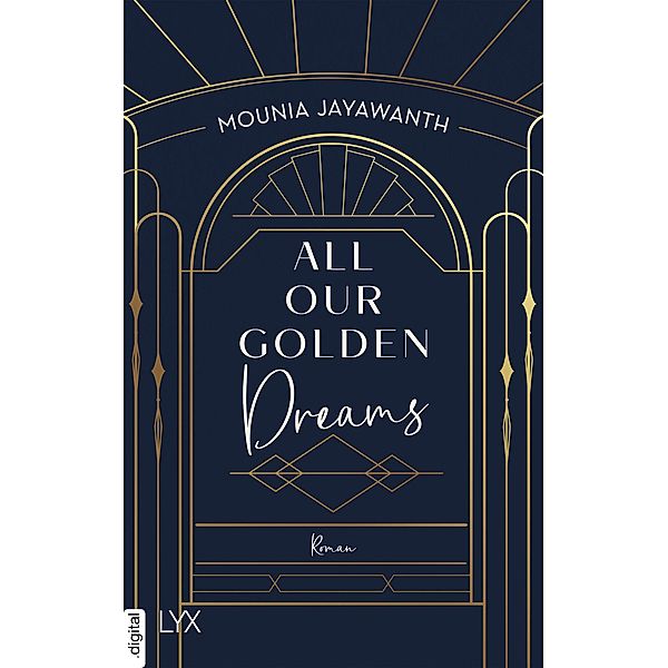 All Our Golden Dreams / Van Day Bd.2, Mounia Jayawanth