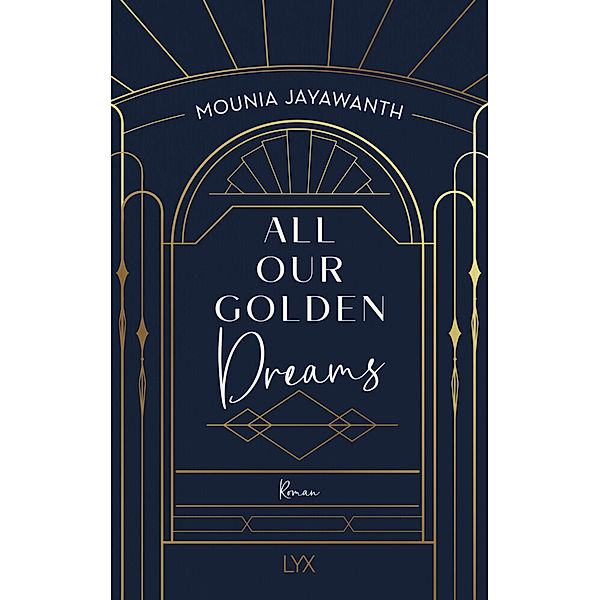 All Our Golden Dreams / Van Day Bd.2, Mounia Jayawanth