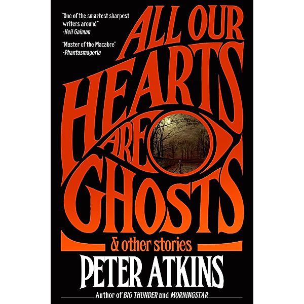 All Our Hearts Are Ghosts, Peter Atkins