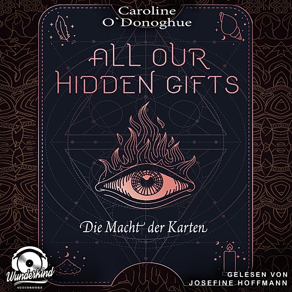 All Our Hidden Gifts - 1 - Die Macht der Karten, Caroline O'Donoghue