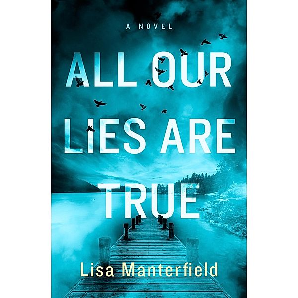 All Our Lies Are True, Lisa Manterfield