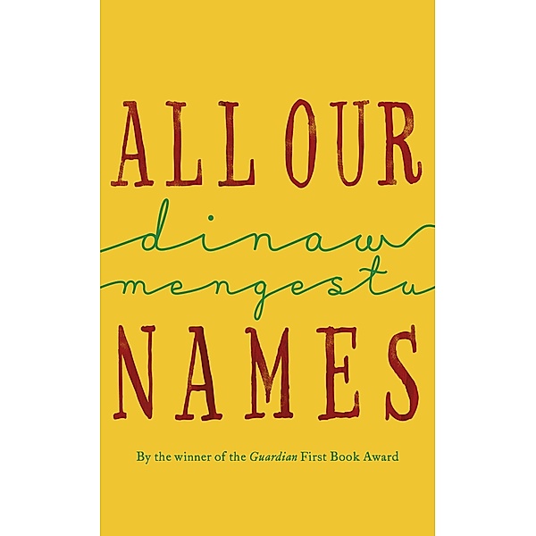 All Our Names, Dinaw Mengestu