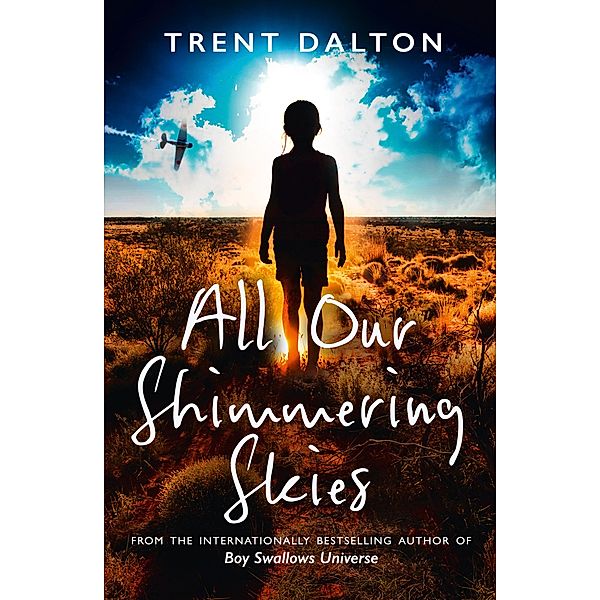 All Our Shimmering Skies, Trent Dalton