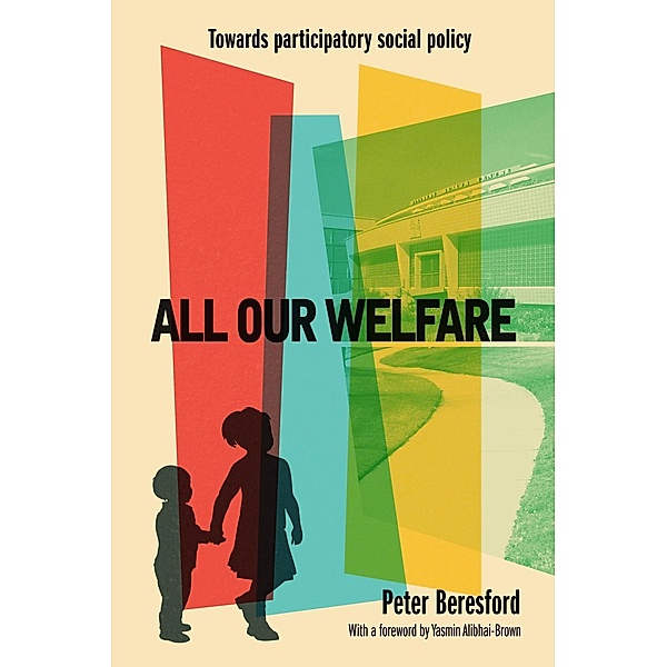 All Our Welfare, Peter Beresford