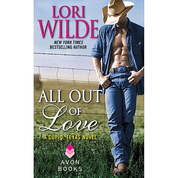 All Out of Love / Cupid, Texas Bd.2, Lori Wilde