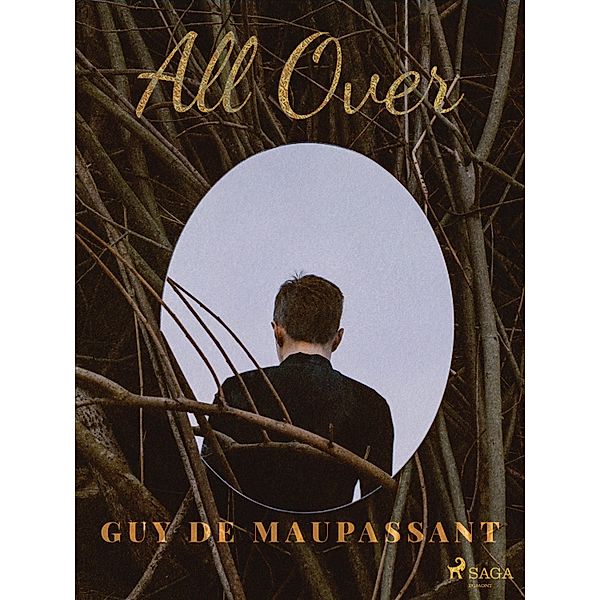 All Over, Guy de Maupassant