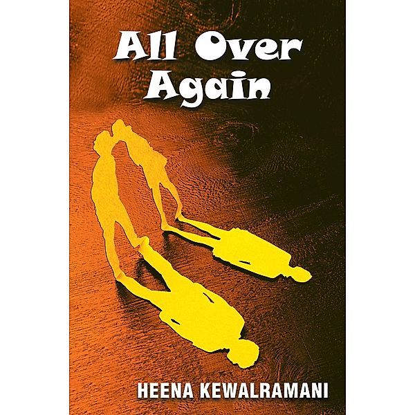 All over Again, Heena Kewalramani