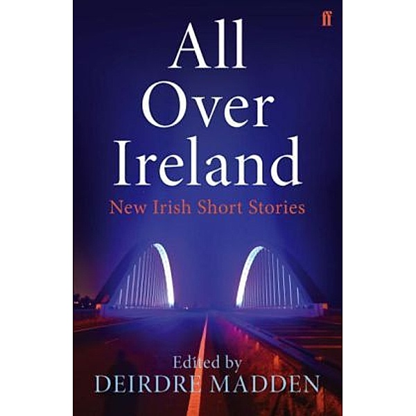 All Over Ireland, Deirdre Madden