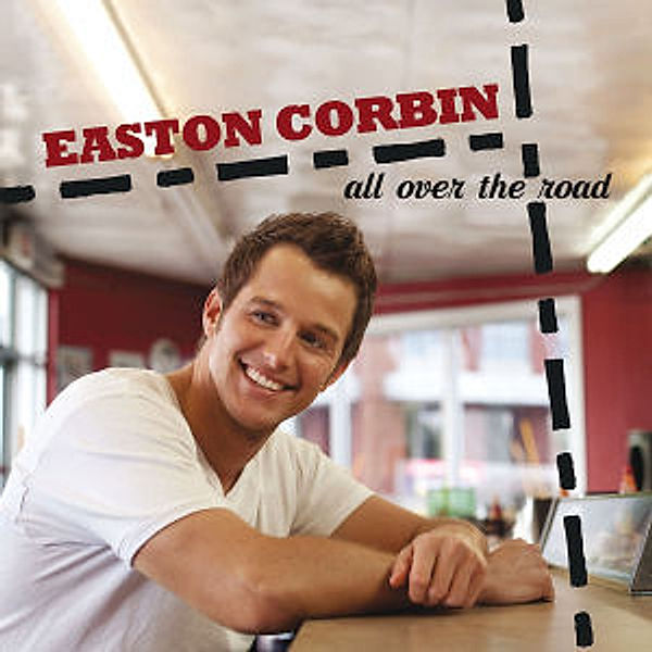 All Over The Road, Easton Corbin