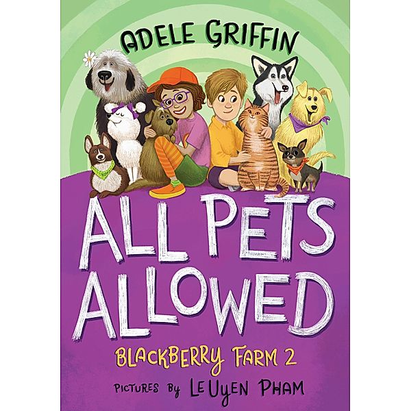 All Pets Allowed: Blackberry Farm 2, Adele Griffin