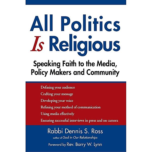 All Politics Is Religious, Rabbi Dennis S. Ross