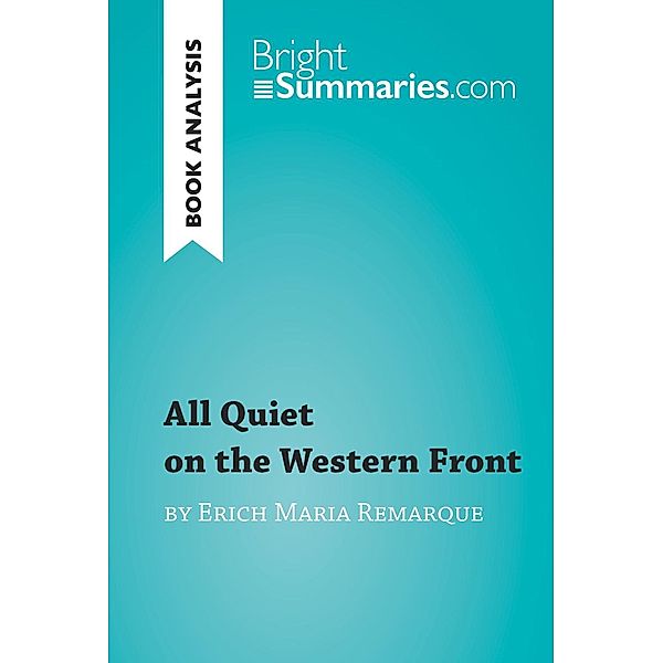 All Quiet on the Western Front by Erich Maria Remarque (Book Analysis), Bright Summaries