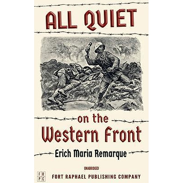 All Quiet on the Western Front - Unabridged, Erich Maria Remarque