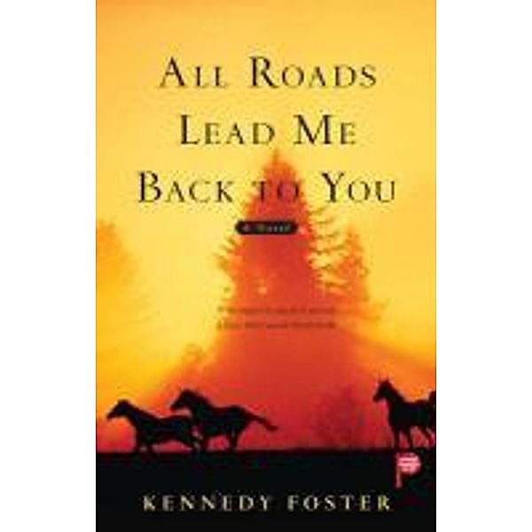 All Roads Lead Me Back to You, Kennedy Foster