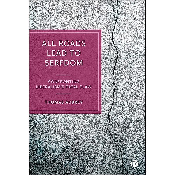 All Roads Lead to Serfdom, Thomas Aubrey