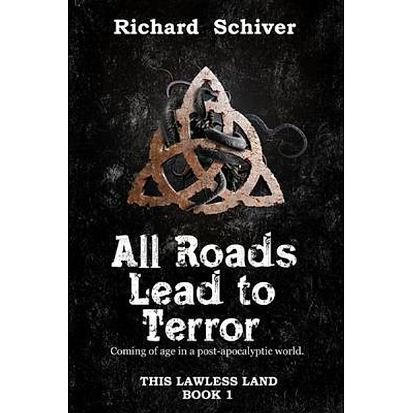 All Roads Lead to Terror / Abiss Books, Richard Schiver