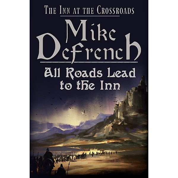 All Roads Lead to the Inn (The Inn at the Crossroads, #1) / The Inn at the Crossroads, Mike Defrench