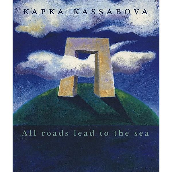 All Roads Lead to the Sea, Kapka Kassabova