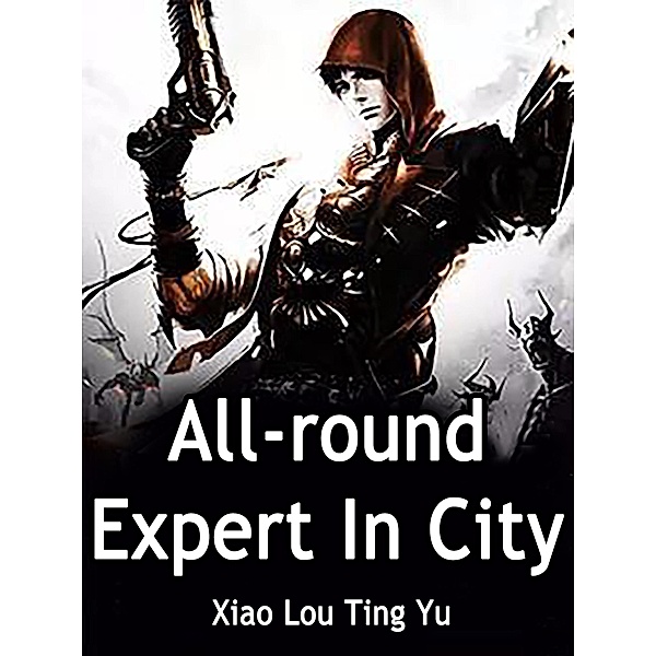 All-round Expert In City / Funstory, Xiao LouTingYu