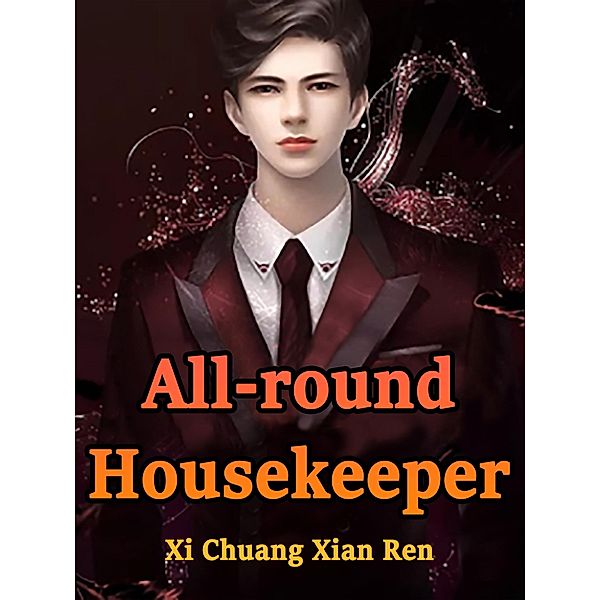 All-round Housekeeper / Funstory, Xi ChuangXianRen