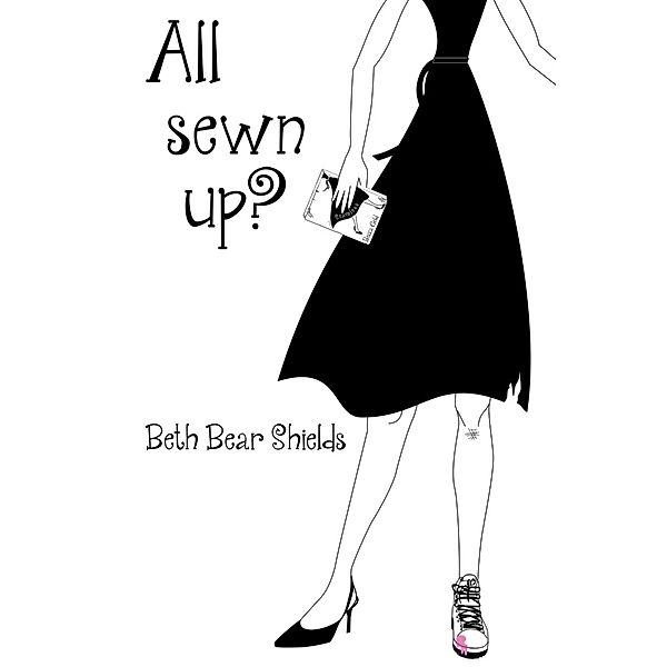 All sewn up?, Beth Bear Shields