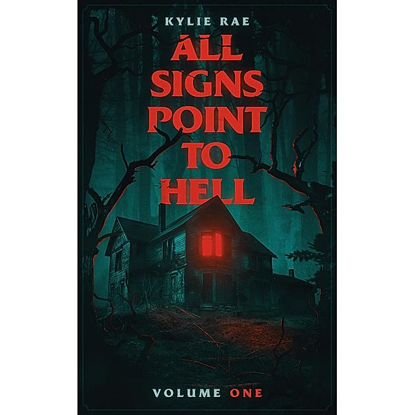 All Signs Point to Hell / All Signs Point to Hell, Kylie Rae