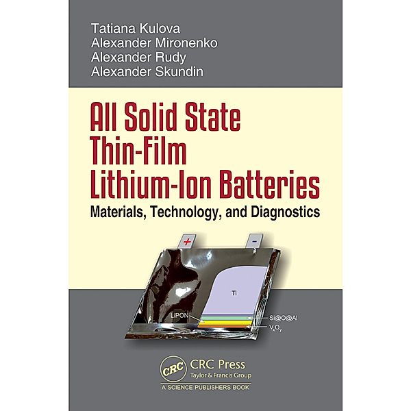 All Solid State Thin-Film Lithium-Ion Batteries, Alexander Skundin, Tatiana Kulova, Alexander Rudy, Alexander Miromemko