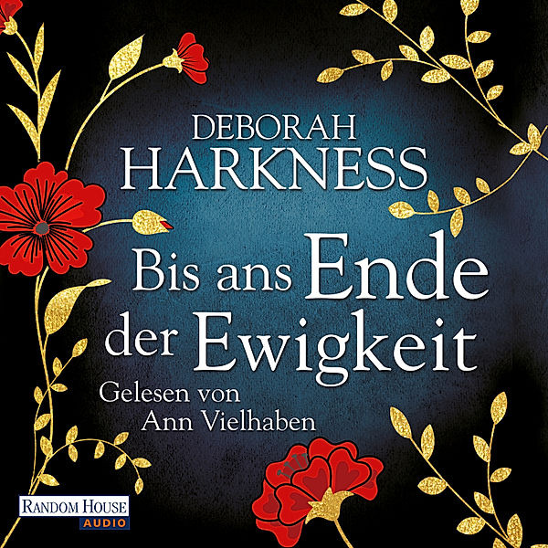 All Souls - 4 - Bis ans Ende der Ewigkeit, Deborah Harkness