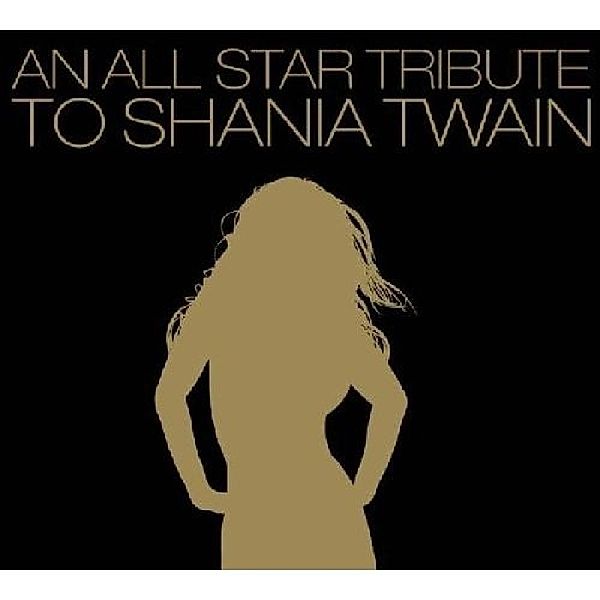 All-Star Tribute, Shania.=Tribute= Twain