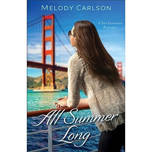All Summer Long (Follow Your Heart), Melody Carlson