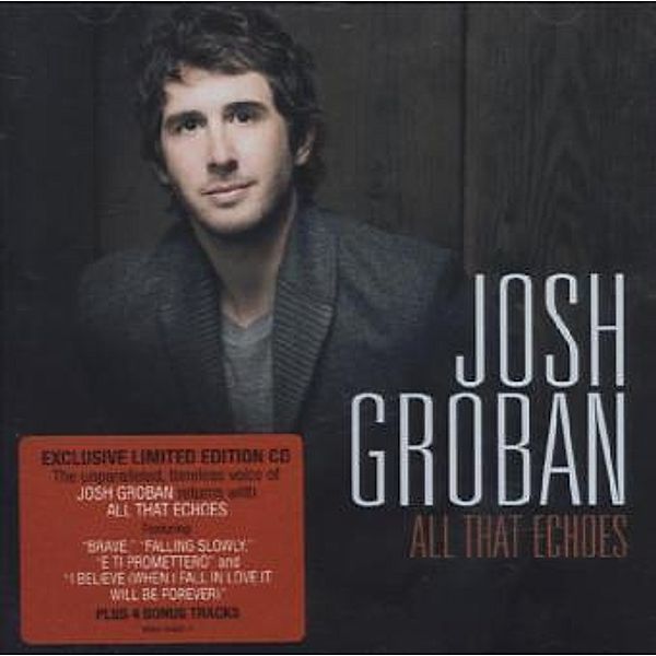 All That Echoes, 1 Audio-CD (Exclusive Limited Edition), Josh Groban