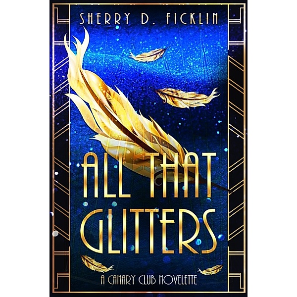 All that Glitters, Sherry D. Ficklin