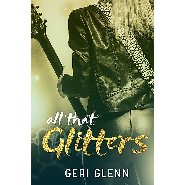 All That Glitters, Geri Glenn