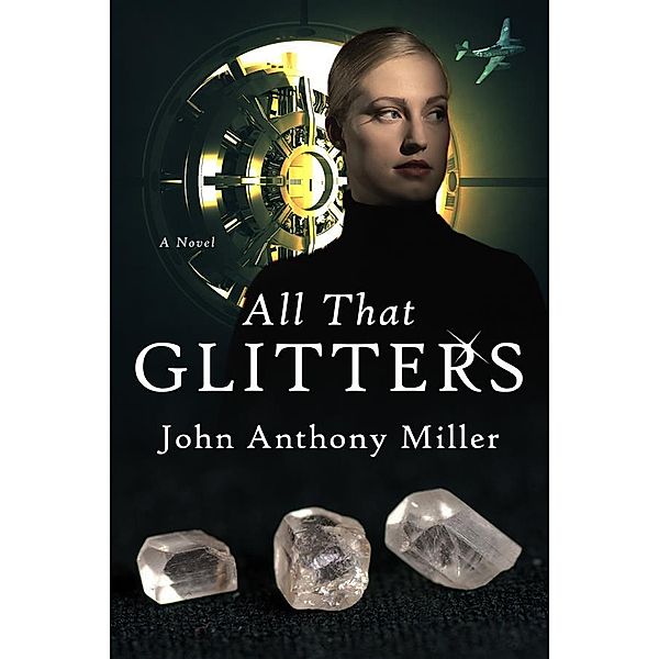 All That Glitters, John Anthony Miller