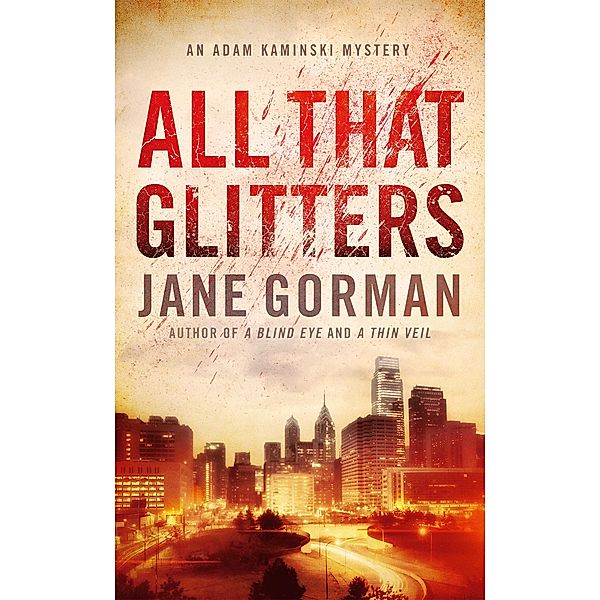 All That Glitters (Adam Kaminski Mystery Series, #3) / Adam Kaminski Mystery Series, Jane Gorman