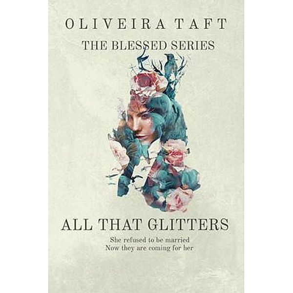 ALL THAT GLITTERS / Oliveira Taft, Oliveira Taft