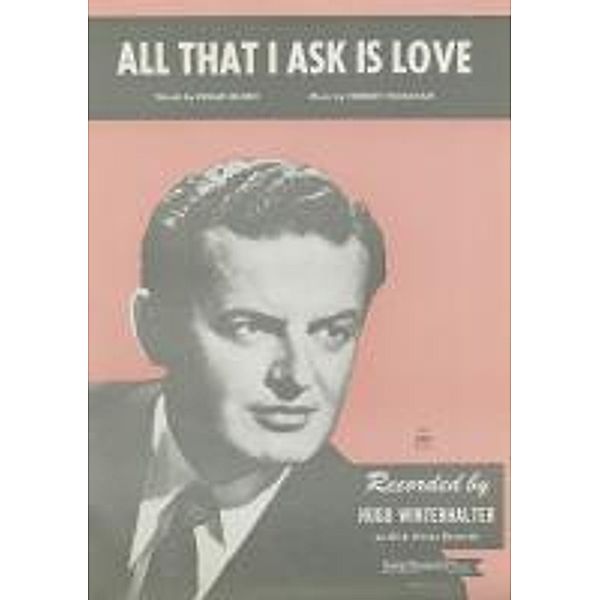 All That I Ask Is Love, Herbert Ingraham, Edgar Selden